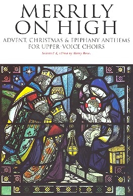 Merriliy on High Advent, Christmas and Epiphany Anthems for female chorus and piano