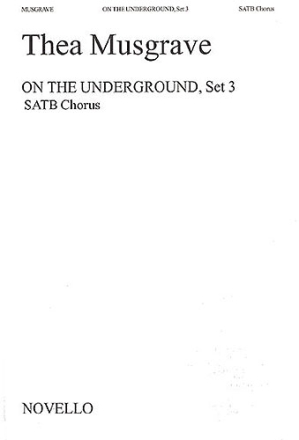 On the Underground Set 3 for Mixed Chorus (SATB) a cappella