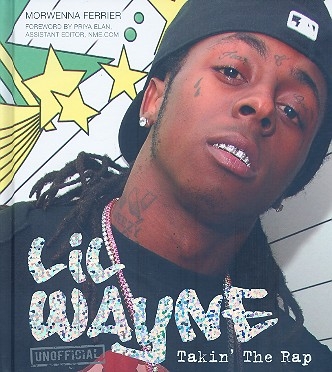 Lil Wayne - Takin' the Rap big personality book gebunden