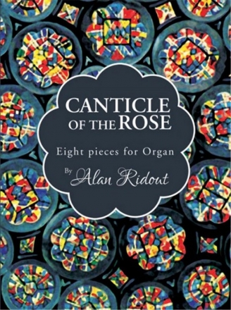 Canticle of the Rose for organ