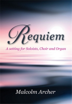 REQUIEM FOR CHOIR, SOLOISTS AND ORGAN   SCORE