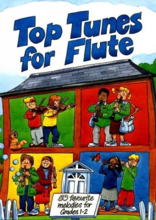 Top Tunes for Flute 50 favourite melodies for grades 1-2
