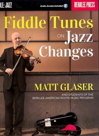 Fiddle Tunes on Jazz Changes (+audio access): for fiddle/violin