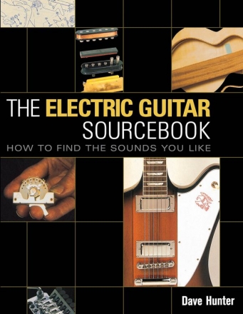 Dave Hunter, The Electric Guitar Sourcebook - Gitarre Buch + CD