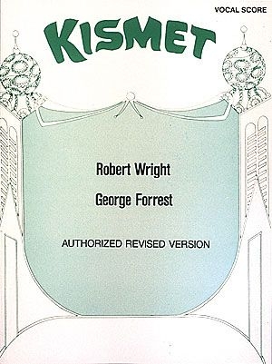 George Forrest_Robert Wright, Kismet Vocal and Piano Klavierauszug