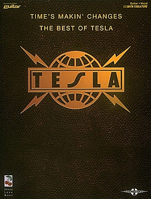 Tesla - Time's Makin' Changes for guitar Songook tablature, chords, notes, lyrics