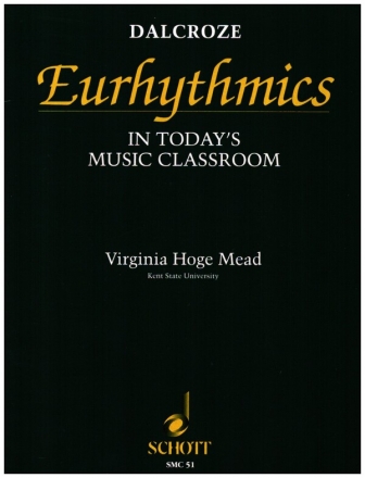Dalcroze Eurhythmics In Today's Music Classroom