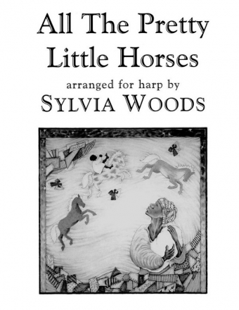 All the Pretty Little Horses Harp Book