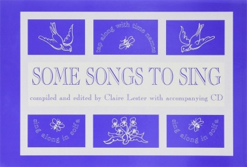 Claire Lester, Some Songs to Sing Gesang Buch + CD