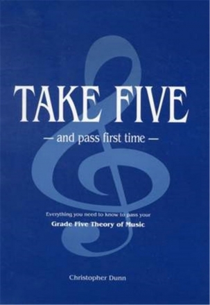 Take Five and Pass First Time Everything you need to know to pass your grade 5 theory of music Buch (+CD & CD-ROM)