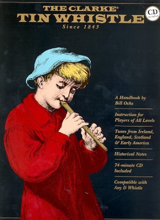 The Clark Tin Whistle (+CD): A Handbook instruction for players of all levels for any d whistle