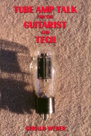Tube Amp Talk for the Guitarist and Tech  Buch