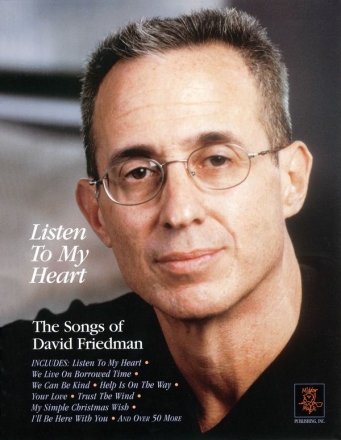 Listen to My Heart - The Songs of David Friedman songbook piano/vocal/guitar