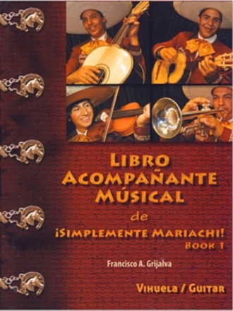 Frank Grijalva Libro Acompanante Musical de Simplemente Mariachi! Bo  Spielpartitur