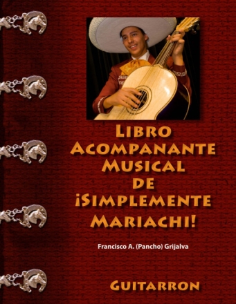 Frank Grijalva Libro Acompanante Musical de Simplemente Mariachi! Bo  Spielpartitur