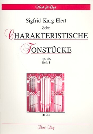 10 charakteristische Tonst�cke op.86 Band 1 f�r Orgel