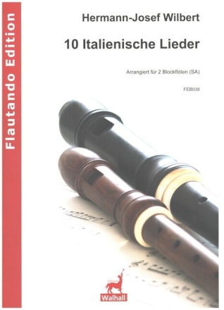 10 italienische Lieder f�r 2 Blockfl�ten (SA) 2 Spielpartituren