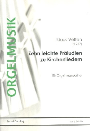 10 leichte Pr�ludien zu Kirchenliedern f�r Orgel