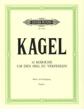10 M�rsche um den Sieg zu verfehlen f�r Bl�ser und Schlagzeug Partitur