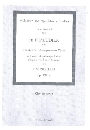 10 Pr�ludien aus Bachs Wohltemperiertem Klavier op.137a f�r Violoncello und Klavier