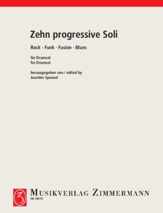 10 progressive Soli - Rock-Funk-Fusion-Blues f�r Drumset
