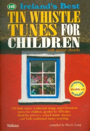 110 Ireland's best Tin Whistle Tunes for Children for tin whistle (with guitar chords)