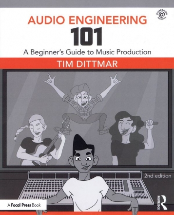 Tim Dittmar, Audio Engineering 101 - 2nd Edition  Buch