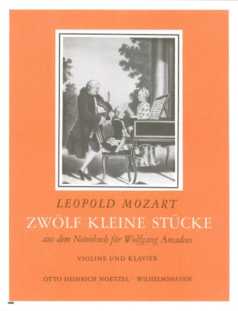 12 kleine St�cke aus dem Notenbuch f�r Wolfgang Amadeus f�r Violine und Klavier