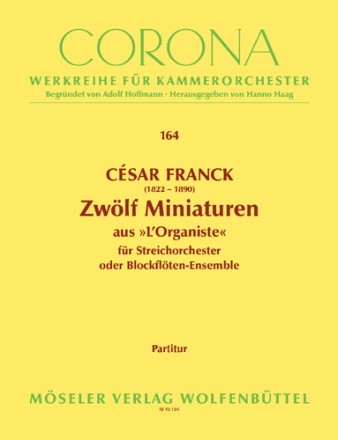 12 Miniaturen aus l'Organiste f�r Streichorchester oder Blockfl�tenensemble Partitur