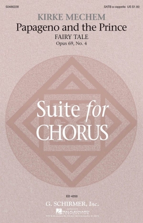 Kirke Mechem, Papageno and the Prince SATB a Cappella Chorpartitur