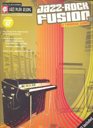 Jazz-Rock Fusion (+CD): for Bb, Eb, C and Bass Clef Instruments Jazz Playalong Vol.62