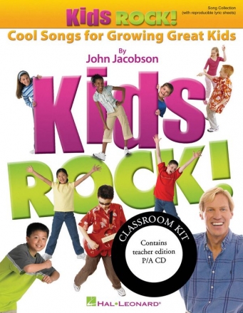 John Jacobson, Kids Rock! - Cool Songs for Growing Great Kids Classroom Partitur + Stimmen