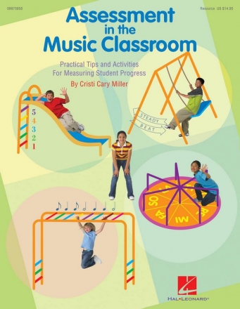 Cristi Cary Miller, Assessment in the Music Classroom Classroom Buch