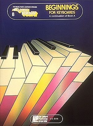 Beginnings for Keyboards - Book B Piano, Keyboard or Organ Buch
