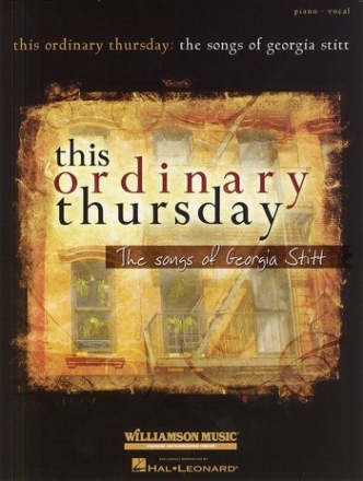 Georgia Stitt: This ordinary Thursday songbook piano/vocal/guitar