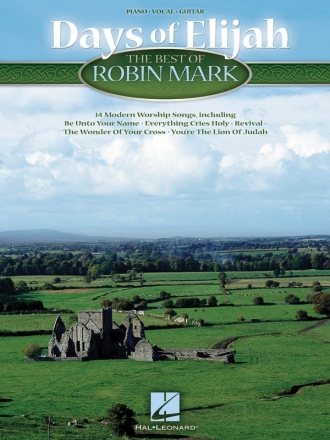 Days of Elijah - The Best of Robin Mark Piano, Vocal and Guitar Buch