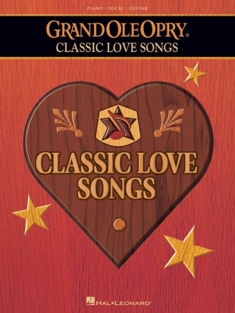 The Grand Ole Opry - Classic Love Songs Piano, Vocal and Guitar Buch