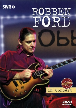 Robben Ford - In Concert: Revisited DVD DVD