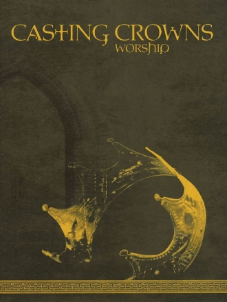 Casting Crowns - Worship Piano, Vocal and Guitar Buch