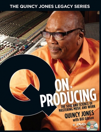 The Quincy Jones Legacy Series: Q On Producing  Buch