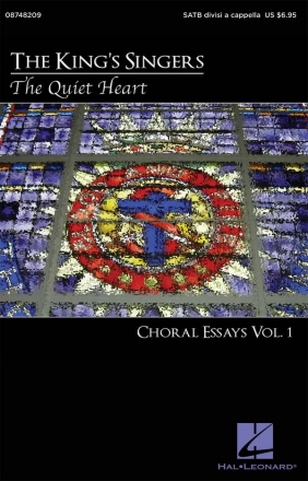 The Quiet Heart - Choral Essays Vol. 1 SATB a Cappella Buch