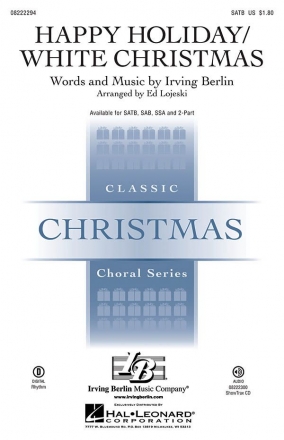 Irving Berlin, Happy Holiday/White Christmas arr. Lojeski SATB Chorpartitur