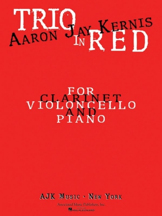 Aaron Jay Kernis, Trio In Red Clarinet, Cello and Piano Partitur + Stimmen