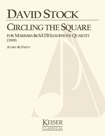 David Stock, Circling the Square Marimba and Saxophone Quartet Partitur + Stimmen