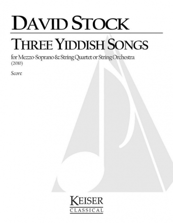 David Stock, 3 Yiddish Songs for Mezzo Soprano Medium Voice [Mezzo-Soprano/Baritone] and String Quartet Buch