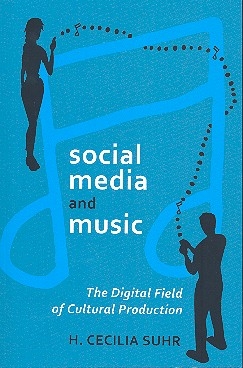 Social Media and Music The digital Field of cultural Production (paperback)