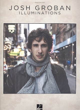 Josh Groban - Illuminations: for easy piano (vocal/guitar)