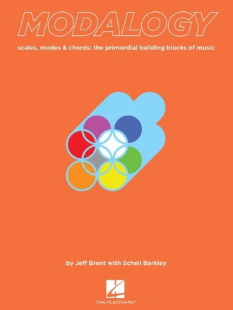 Modalogy Scales, Modes & Chords: the Primordial Building Blocks of Music