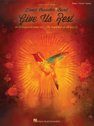 David Crowder Band: Give Us Rest Piano, Vocal and Guitar Buch