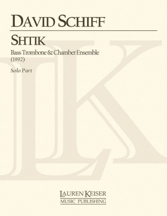 David Schiff, Shtik Bassposaune und Ensemble Stimme